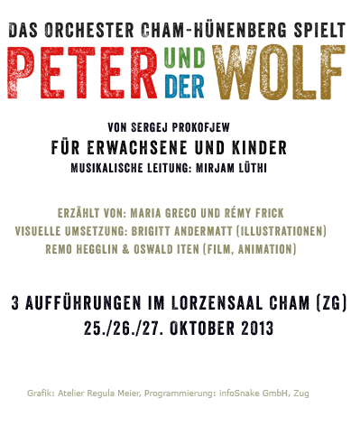 Das Orchester Cham Hünenberg spielt Peter und der Wolf. 3 Aufführungen im Lorzensaal Cham (ZG): 25./26./27. Oktober 2013